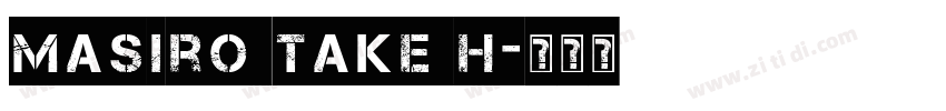 Masiro Take H字体转换